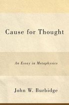 Cause for Thought: An Essay in Metaphysics