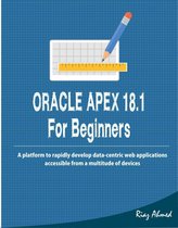 Oracle APEX 18.1 for Beginners