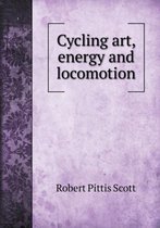 Cycling art, energy and locomotion