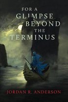 For a Glimpse Beyond the Terminus
