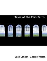 Tales of the Fish Patrol