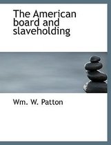 The American Board and Slaveholding