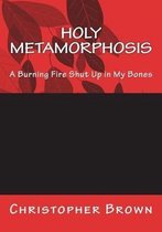 Holy Metamorphosis