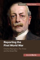 Cambridge Military Histories - Reporting the First World War