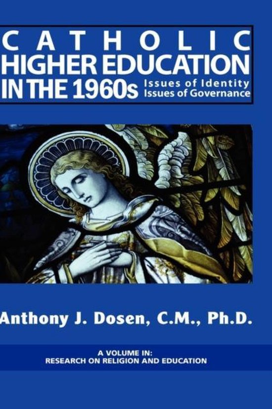 Catholic Higher Education in the 1960s: | 9781931576314 | Anthony J ...