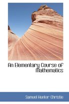 An Elementary Course of Mathematics