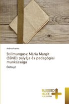 Stillmungusz Mária Margit (SSND) pályája és pedagógiai munkássága