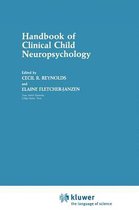 Handbook of Clinical Child Neuropsychology (Critical Issues in Neuropsychology)