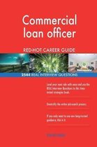 Commercial Loan Officer Red-Hot Career Guide; 2544 Real Interview Questions