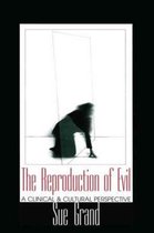 Relational Perspectives Book Series-The Reproduction of Evil