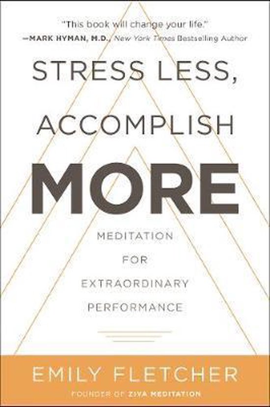 Stress Less, Accomplish More Meditation for Extraordinary Pe ... - cover