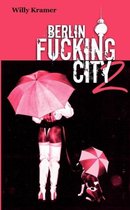 Berlin Fucking City 2