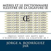 Moeris Et Le Dictionnaire Illustre De La Ligature OE