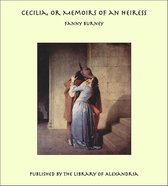 Cecilia, or Memoirs of an Heiress