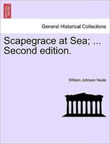 Scapegrace at Sea; ... Second Edition.