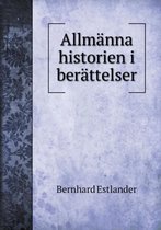 Allmanna historien i berattelser