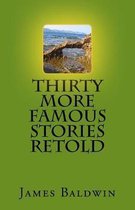 Thirty More Famous Stories Retold