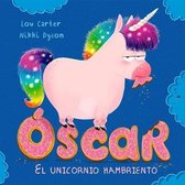 Oscar. El Unicornio Hambriento