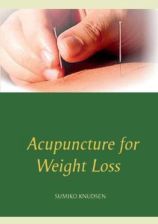 Acupuncture for Weight Loss 9788743008699 Sumiko Knudsen Boeken