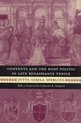 Convents And The Body Politic In Renaissance Venice