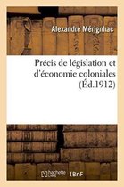Sciences Sociales- Pr�cis de L�gislation Et d'�conomie Coloniales