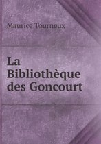 La Bibliotheque des Goncourt