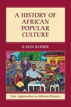 New Approaches to African HistorySeries Number 11-A History of African Popular Culture