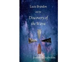 Lucie Brandon Mysteries- Lucie Brandon and the Discovery of the Waya