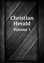 Christian Herald Volume 1