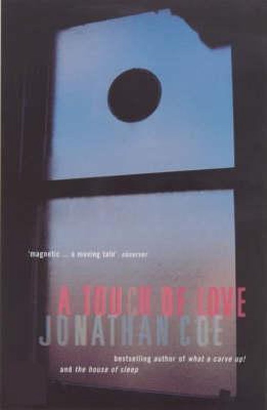 Boek kaft met de titel 'A TOUCH OF LOVE' van JONATHAN COE. De achtergrond is een luchtfoto.