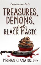 Treasures, Demons, and Other Black Magic