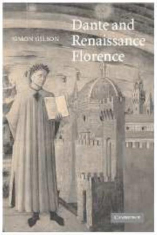Cambridge Studies in Medieval LiteratureSeries Number 56- Dante and Renaissance Florence
