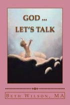 God..... Let's Talk