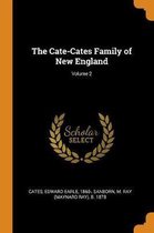 The Cate-Cates Family of New England; Volume 2