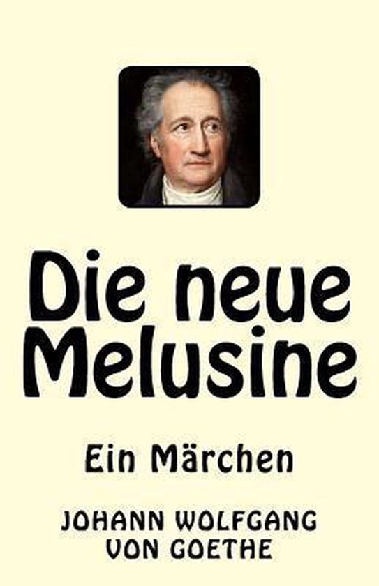 Die Neue Melusine, Johann Wolfgang von Goethe
