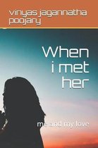 When I Met Her