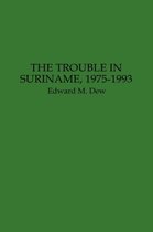 The Trouble in Suriname, 1975-1993