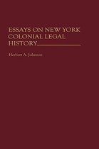 Essays on New York Colonial Legal History.