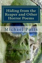 Hiding from the Reaper and Other Horror Poems