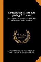 A Description of the Soil-Geology of Ireland