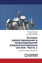 Osnovy Proektirovaniya I Modelirovaniya Radioelektronnykh Sistem. Chast' 2