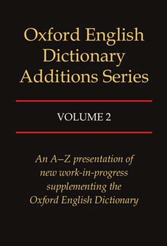 Oxford English Dictionary Additions Series Volume 2, een AZ-presentatie van nieuw werk aan het Oxford English Dictionary.