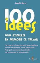 100 Idées pour - 100 idées pour stimuler sa mémoire de travail