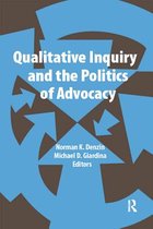 International Congress of Qualitative Inquiry Series - Qualitative Inquiry and the Politics of Advocacy