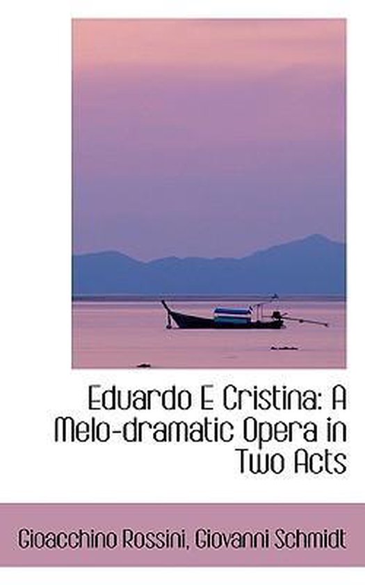 Eduardo E Cristina, Gioacchino Rossini 9780559813078 Boeken