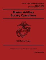 MCRP 3-10E.6 (Formerly MCWP 3-16.7) Marine Artillery Survey Operations 2 May 2016