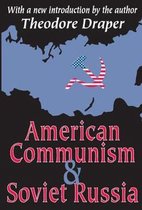 American Communism and Soviet Russia