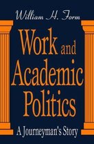 Work and Academic Politics
