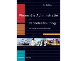 Financiele administratie en periodeafsluiting voor het praktijkdiploma boekhouden