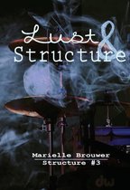 Structure 3 -   Lust & Structure